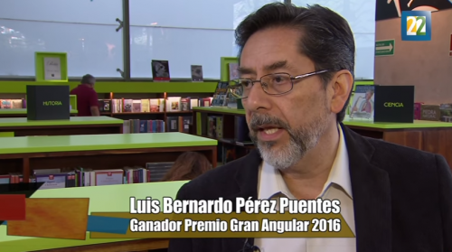 Lo mejor de las letras - Luis Bernardo Pérez Puentes ganador del Premio Gran Angular 2016