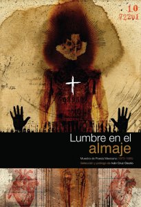 Lumbre en el almaje : muestra de poesía mexicana (1970-1985)