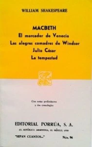 Macbeth ; El mercader de Venecia ; Las alegres comadres de Windsor ; Julio César ; La tempestad