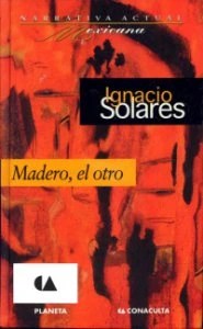 Madero, el otro
