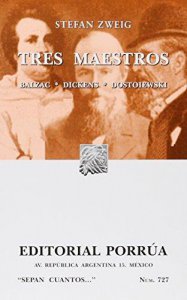 Tres maestros : Balzac, Dickens, Dostoiewski