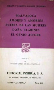 Malvaloca ; Amores y amoríos ; Puebla de las mujeres ; Doña Clarines ; El genio alegre