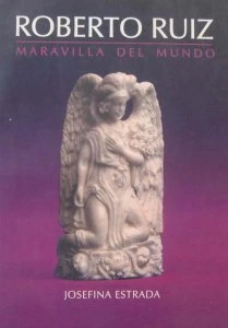 Roberto Ruiz : maravilla del mundo
