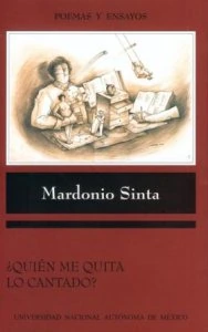 ¿Quién me quita lo cantado? : coplas casi completas y autobiografía [de Mardonio Sinta]