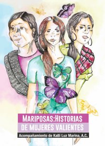 Mariposas : historias de mujeres valientes