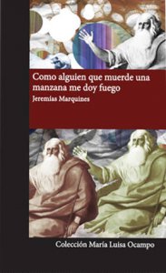Como alguien que muerde una manzana me doy fuego 