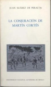 La conjuración de Martín Cortés y otros temas