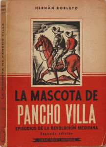 La mascota de Pancho Villa : episodios de la Revolución Mexicana
