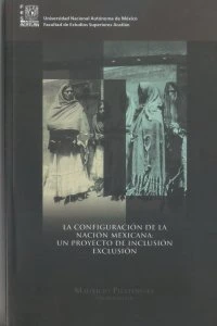 La configuración de la nación mexicana