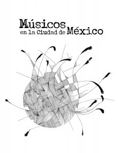 Músicos en la Ciudad de México = Musicians in Mexico City