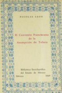 El Convento Franciscano de la Asumpción de Toluca