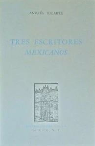 Tres escritores mexicanos