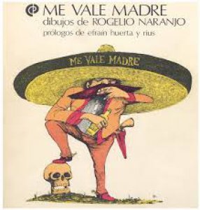 Me vale madre