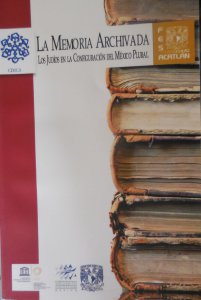 La memoria archivada : los judíos en la configuración del México plural