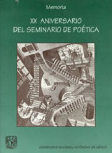 Memoria: XX Aniversario del Seminario de Poética