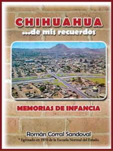 Chihuahua de mis recuerdos : Memorias de infancia