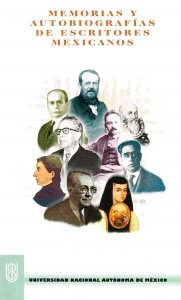 Memorias y autobiografías de escritores mexicanos