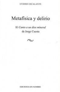Metafísica y delirio. El Canto a un dios mineral de Jorge Cuesta