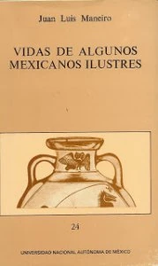 Vidas de algunos mexicanos ilustres