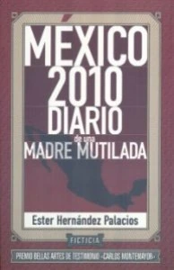 México 2010. Diario de una madre mutilada