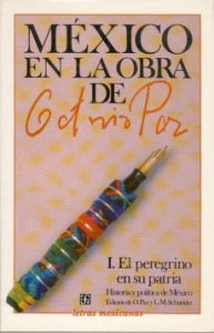 México en la obra de Octavio Paz, I. El peregrino en su patria: Historia y política de México