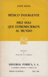 México insurgente ; Diez días que estremecieron al mundo