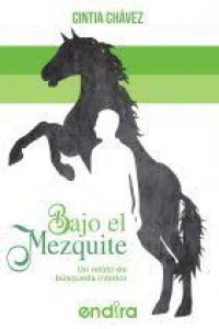 Bajo el mezquite