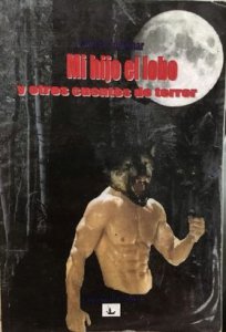 Mi hijo el lobo y otros cuentos de terror