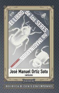 El libro de los seres no imaginarios : minibichario : antología