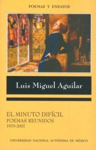 El minuto difícil : poemas reunidos (1979-2007)