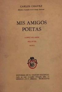 Mis amigos poetas : López Velarde, Pellicer, Novo
