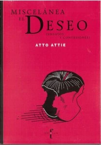 Miscelánea El deseo : ensayos y confesiones