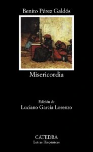 Doña Perfecta ; Misericordia