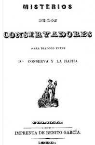 Misterios de los conservadores, o sea, Diálogo entre Da. Conserva y La Hacha