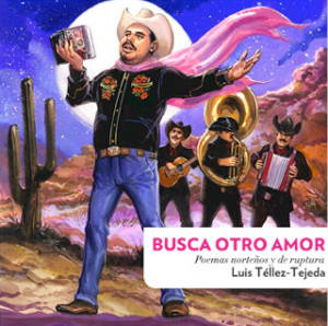 Busca otro amor : poemas norteños y de ruptura