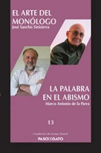 El arte del monólogo/La palabra en el abismo