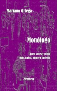 Monólogo para voces y ruido opus único, número incierto