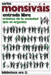 Entrada libre : crónicas de la sociedad que se organiza