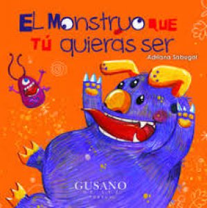 El monstruo que tú quieras ser
