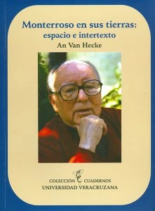 Monterroso en sus tierras. Espacio e intertexto