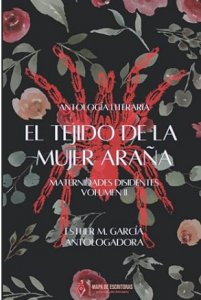 El tejido de la mujer araña : maternidades disidentes, vol. II