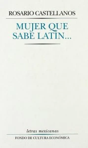 Mujer que sabe latín...