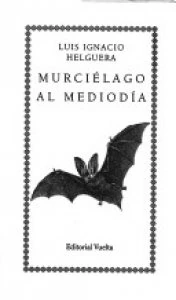 Murciélago al mediodía 