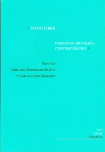 Nado libre. Narrativa brasileña contemporánea
