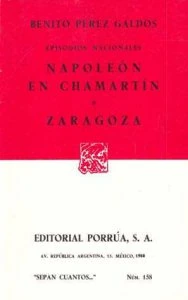 Episodios nacionales : Napoleón en Chamartín ; Zaragoza