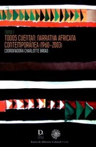 Todos cuentan : narrativa africana contemporánea (1960-2003)