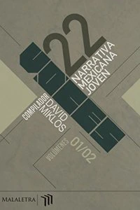 22 voces : narrativa mexicana joven volúmenes 01/02