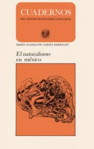 El naturalismo literario en México. Reseña y notas bibliograficas