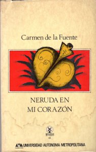 Neruda en mi corazón