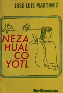 Nezahualcoyotl : textos coleccionados con un estudio preliminar de José Luis Martínez